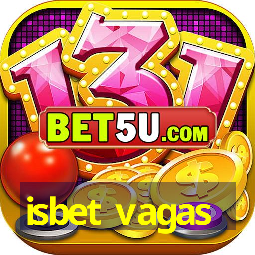 isbet vagas